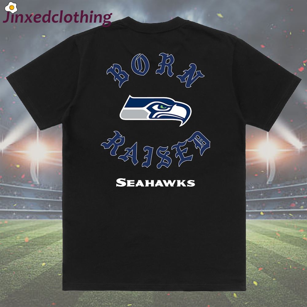 Official Seattle Seahawks Born X Raised T-shirt 